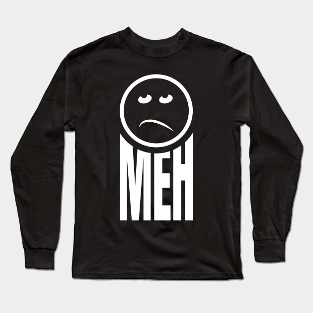 Meh Long Sleeve T-Shirt by ZePunchlineShop
